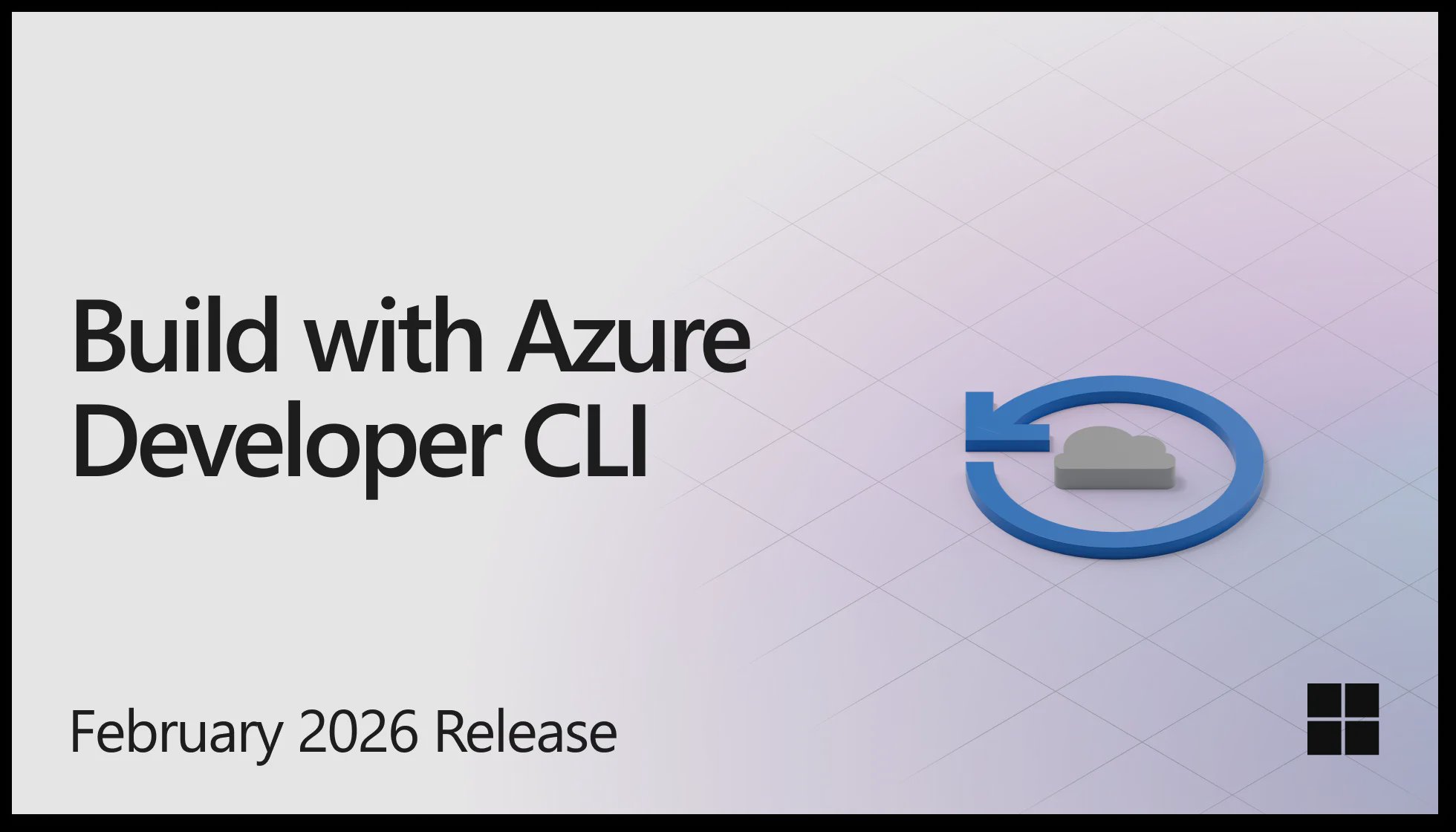 Análise: Novidades do Azure Developer CLI (azd) – Fevereiro 2026